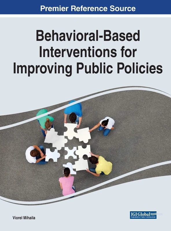 Behavioral-Based Interventions for Improving Public Policies (Advances in Public Policy and Administration)