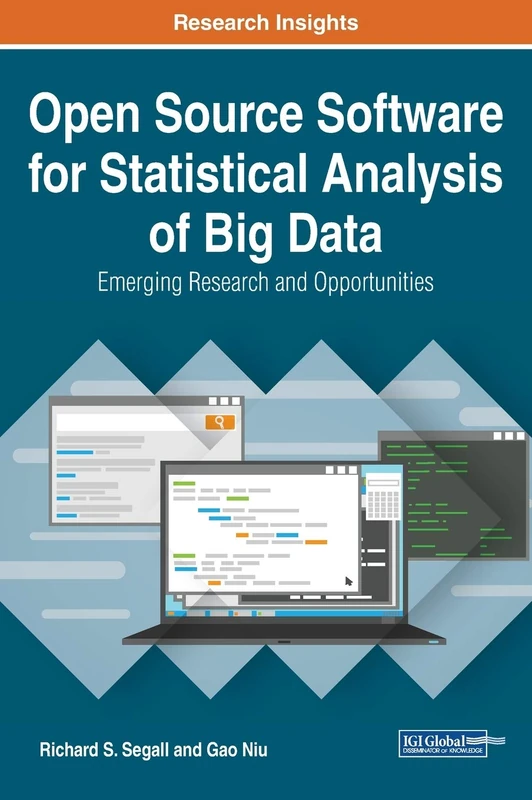 Open Source Software for Statistical Analysis of Big Data: Emerging Research and Opportunities