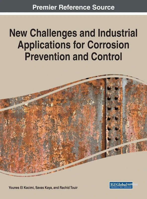 New Challenges and Industrial Applications for Corrosion Prevention and Control (Advances in Chemical and Materials Engineering)