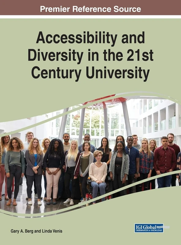 Accessibility and Diversity in the 21st Century University (Advances in Higher Education and Professional Development, 1)