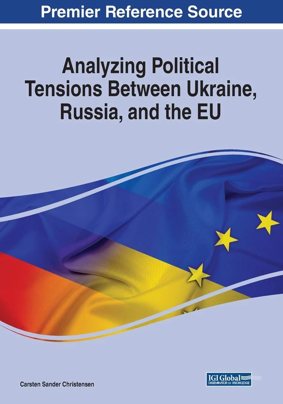 Information Science Reference - Ukraine, Russia, and EU Tensions