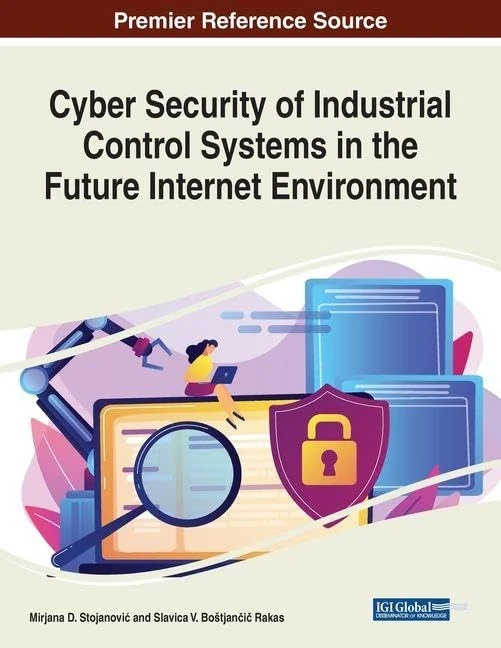 Information Science Reference - Industrial Cyber Security Book