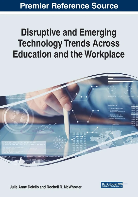 Disruptive and Emerging Technology Trends Across Education and the Workplace