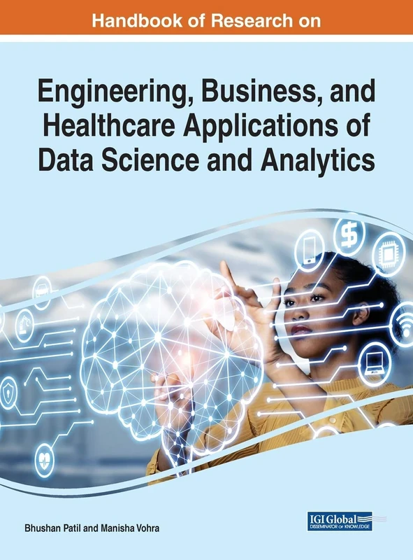 Handbook of Research on Engineering, Business, and Healthcare Applications of Data Science and Analytics (Advances in Data Mining and Database Management)