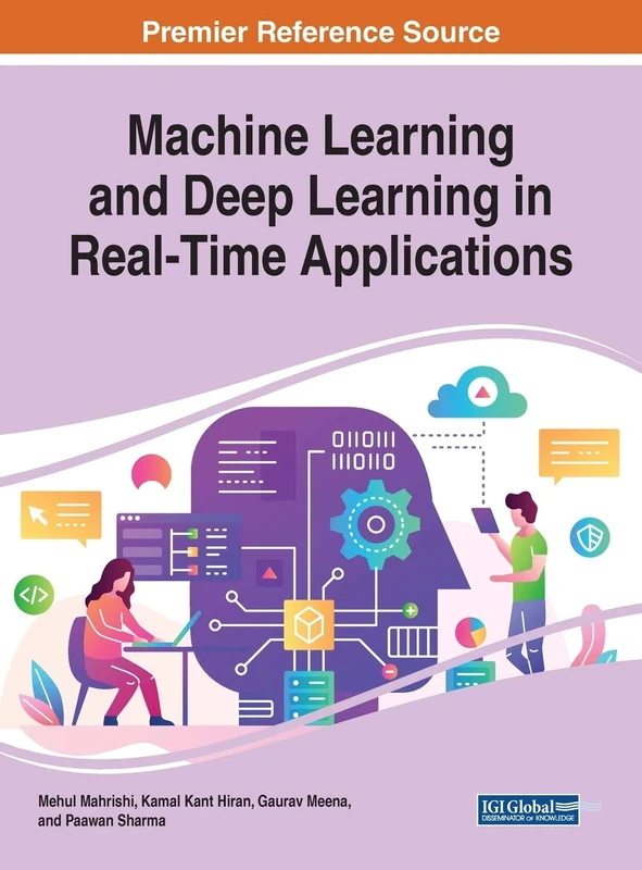 Machine Learning and Deep Learning in Real-Time Applications (Advances in Computer and Electrical Engineering)