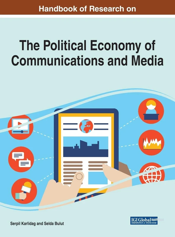 Current Theories and Practice in the Political Economy of Communications and Media