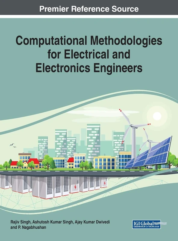 Computational Methodologies for Electrical and Electronics Engineers (Advances in Computer and Electrical Engineering, 1)