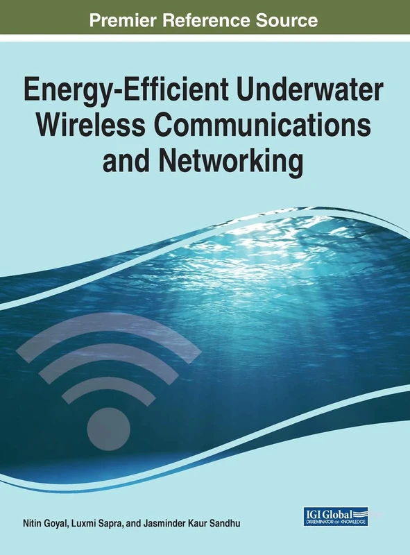 Energy-Efficient Underwater Wireless Communications and Networking (Advances in Environmental Engineering and Green Technologies)