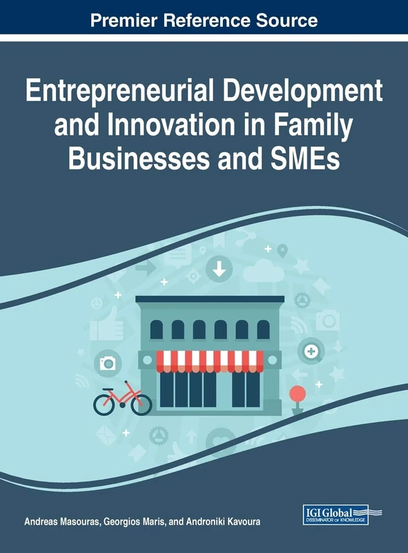 Entrepreneurial Development and Innovation in Family Businesses and SMEs (e-Book Collection - Copyright 2020)