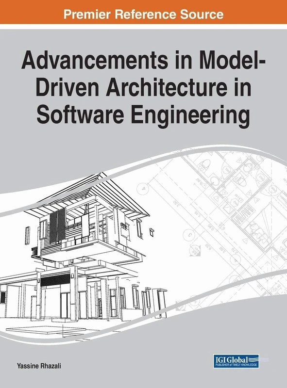 Advancements in Model-Driven Architecture in Software Engineering (Advances in Systems Analysis, Software Engineering, and High Performance Computing)