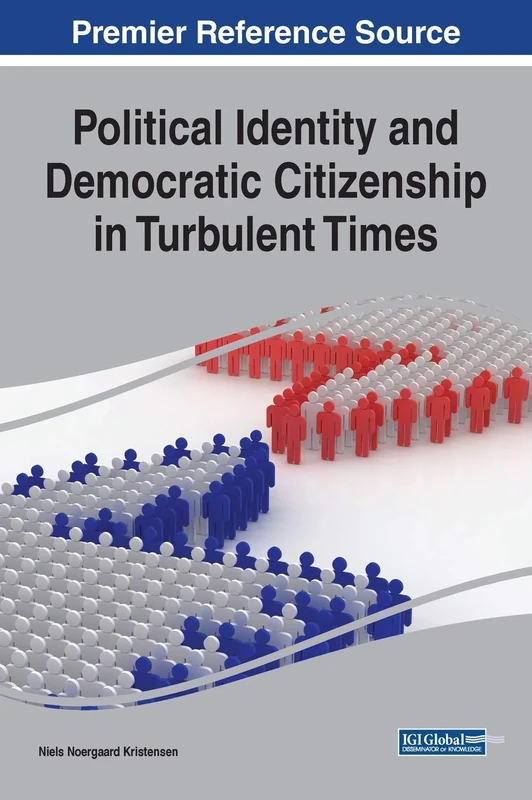 Political Identity and Democratic Citizenship in Turbulent Times (Advances in Public Policy and Administration)