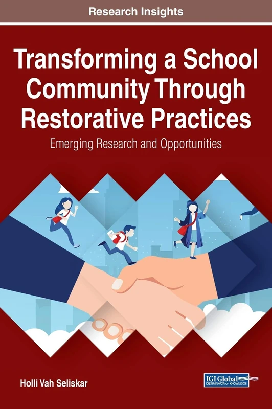 Transforming a School Community Through Restorative Practices: Emerging Research and Opportunities - Image 1