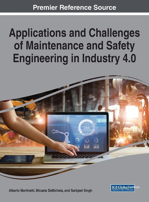 Applications and Challenges of Maintenance and Safety Engineering in Industry 4.0 (Advances in Civil and Industrial Engineering)