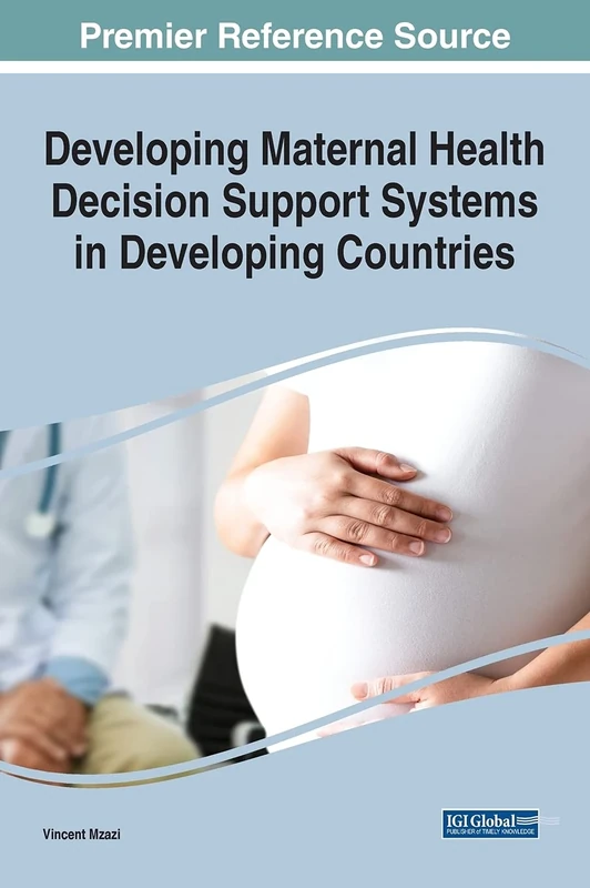 Developing Maternal Health Decision Support Systems in Developing Countries - Image 1