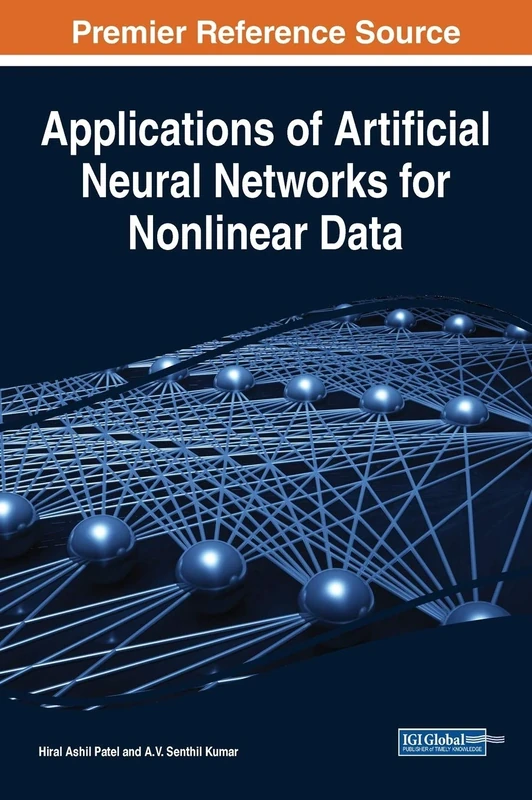 Applications of Artificial Neural Networks for Nonlinear Data (Advances in Computational Intelligence and Robotics)