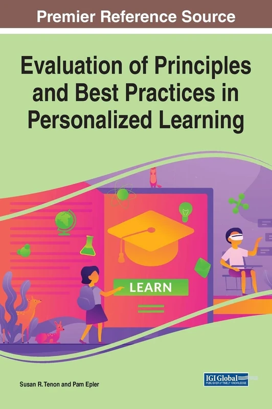 Evaluation of Principles and Best Practices in Personalized Learning (Advances in Educational Technologies and Instructional Design)