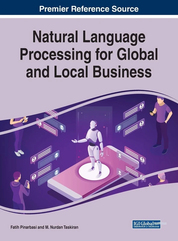 Natural Language Processing for Global and Local Business (Advances in Business Information Systems and Analytics)
