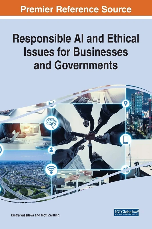 Responsible AI and Ethical Issues for Businesses and Governments (Advances in Human and Social Aspects of Technology)