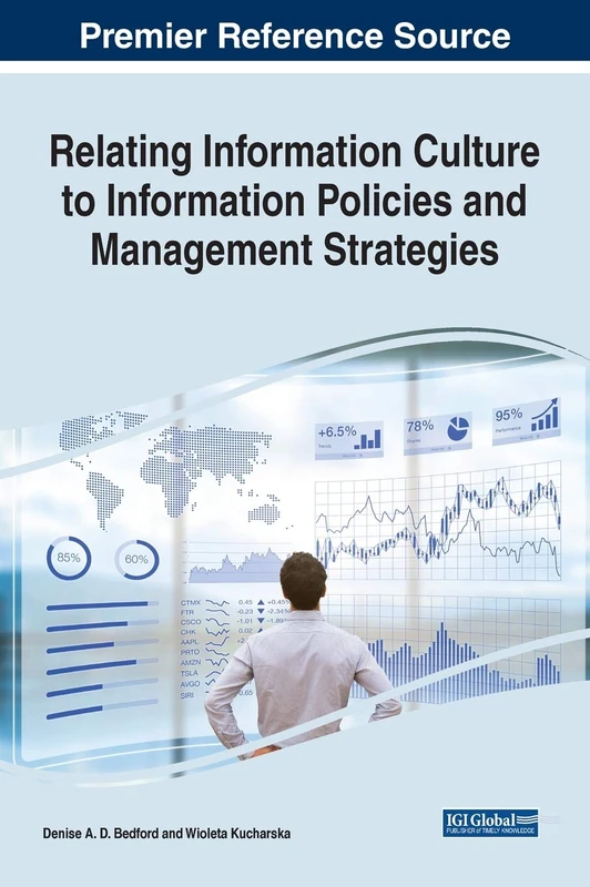 Relating Information Culture to Information Policies and Management Strategies (Advances in Logistics, Operations, and Management Science)