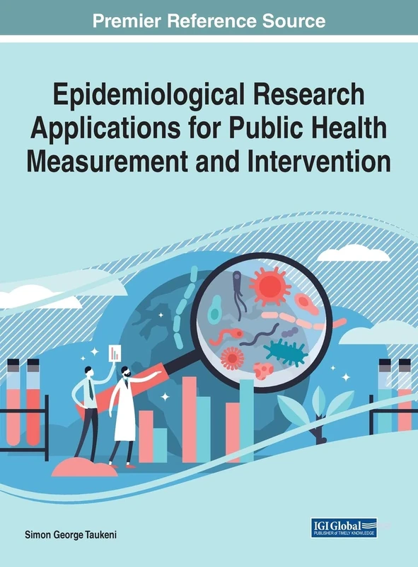 Epidemiological Research Applications for Public Health Measurement and Intervention (Advances in Human Services and Public Health)