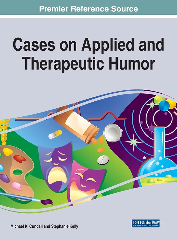 Cases on Applied and Therapeutic Humor (Advances in Medical Diagnosis, Treatment, and Care (Amdtc)) - Image 1