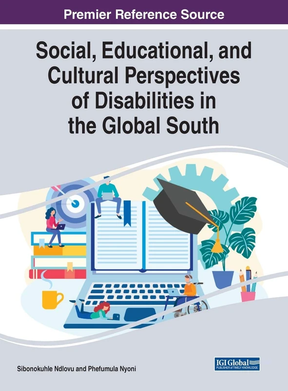 Social, Educational, and Cultural Perspectives of Disabilities in the Global South (Advances in Religious and Cultural Studies)