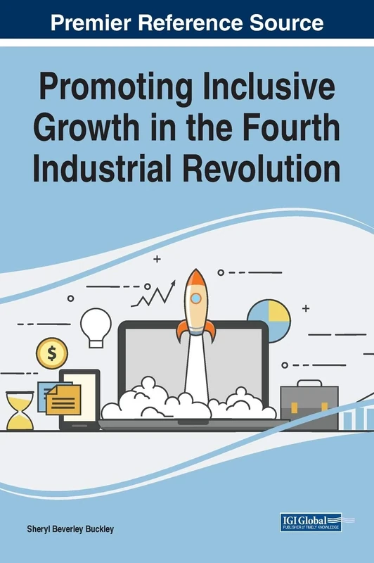 Promoting Inclusive Growth in the Fourth Industrial Revolution (Advances in Business Strategy and Competitive Advantage)