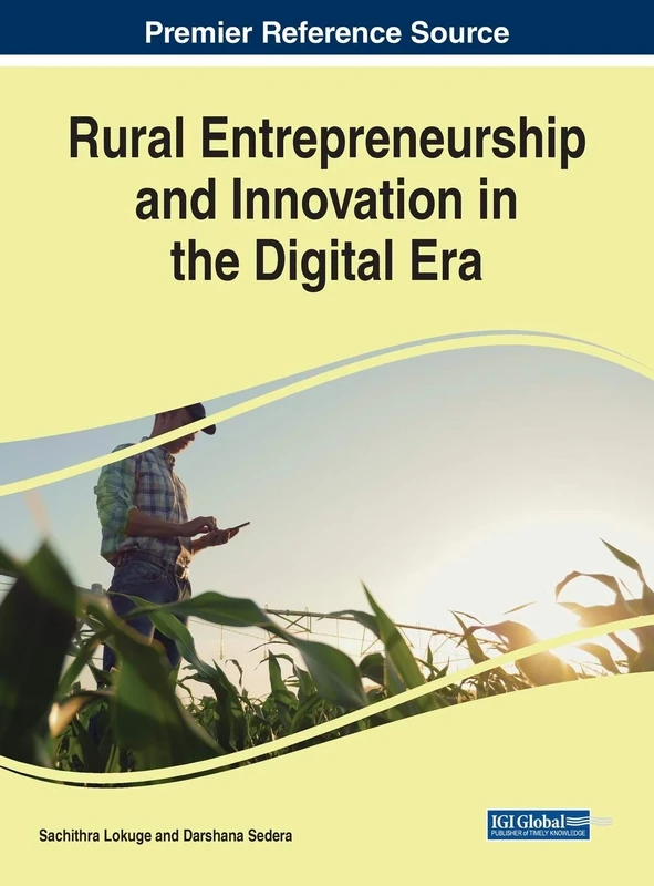 Rural Entrepreneurship and Innovation in the Digital Era (e-Book Collection - Copyright 2021)