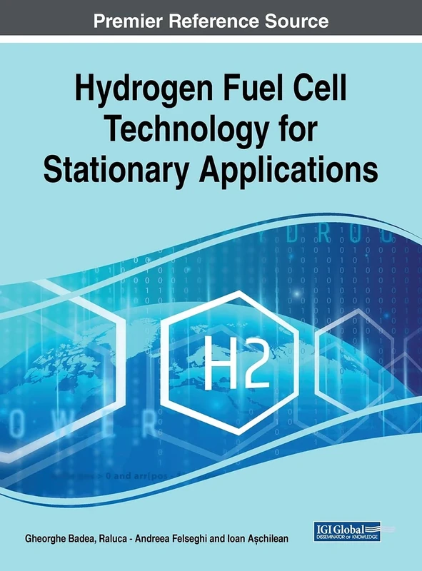 Hydrogen Fuel Cell Technology for Stationary Applications (Advances in Computer and Electrical Engineering, 1)