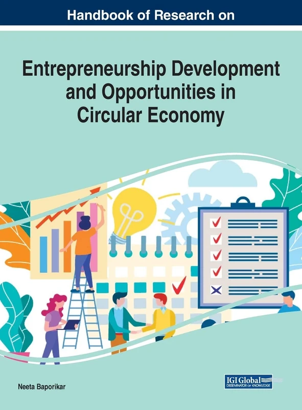 Handbook of Research on Entrepreneurship Development and Opportunities in Circular Economy (Advances in Business Strategy and Competitive Advantage)