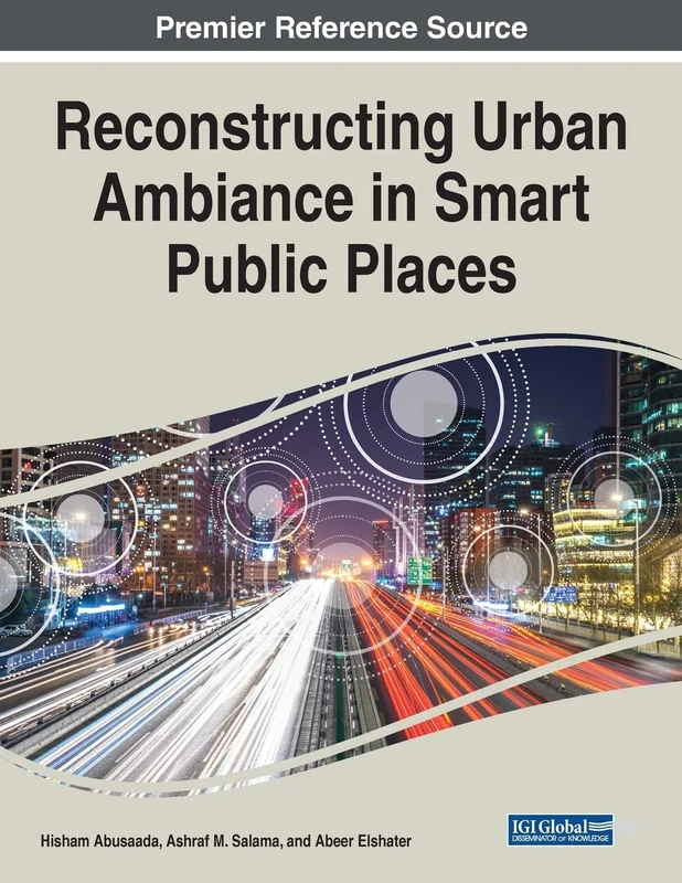 Reconstructing Urban Ambiance in Smart Public Places (Advances in Civil and Industrial Engineering)