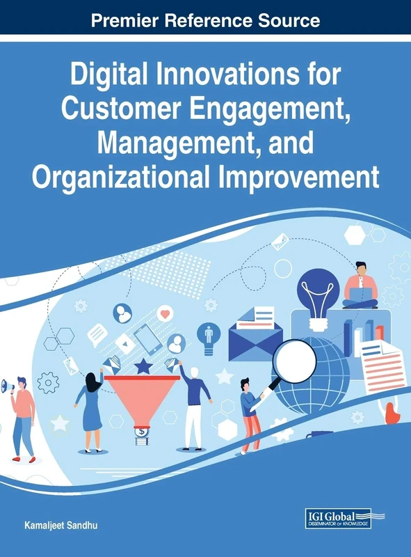 Digital Innovations for Customer Engagement, Management, and Organizational Improvement (Advances in Business Strategy and Competitive Advantage)