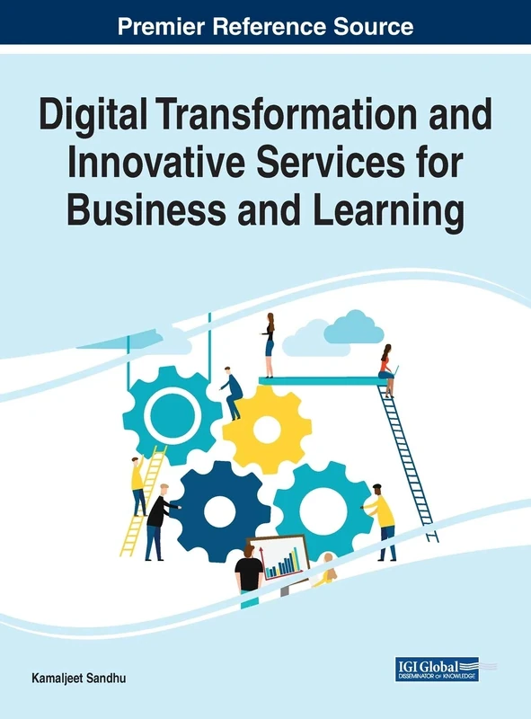 Digital Transformation and Innovative Services for Business and Learning (Advances in Business Strategy and Competitive Advantage)