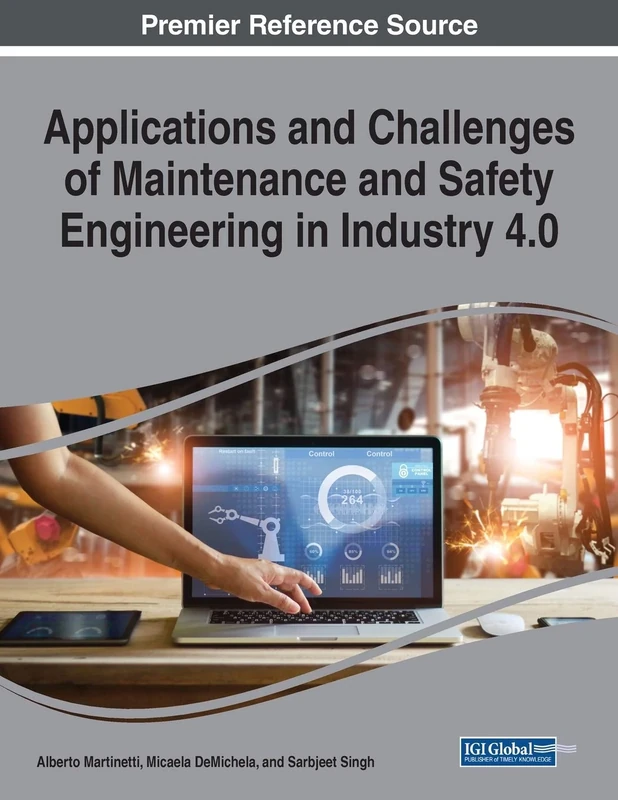 Applications and Challenges of Maintenance and Safety Engineering in Industry 4.0 (Advances in Civil and Industrial Engineering)