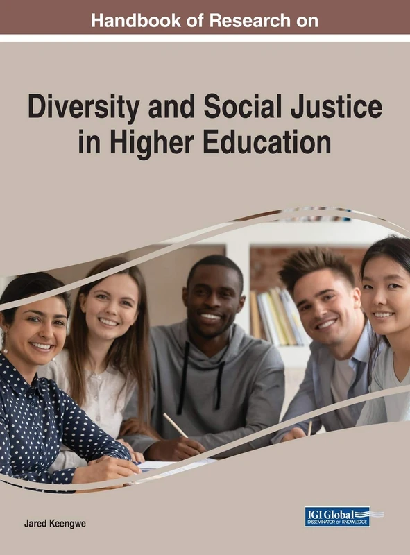 Handbook of Research on Diversity and Social Justice in Higher Education (Advances in Higher Education and Professional Development, 1)