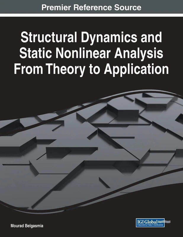 Structural Dynamics and Static Nonlinear Analysis From Theory to Application (Advances in Civil and Industrial Engineering (Acie))