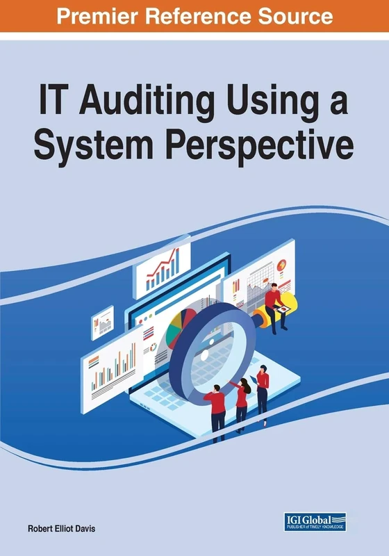 IT Auditing Using a System Perspective (Advances in It Standards and Standardization Research (Aitssr) Book)