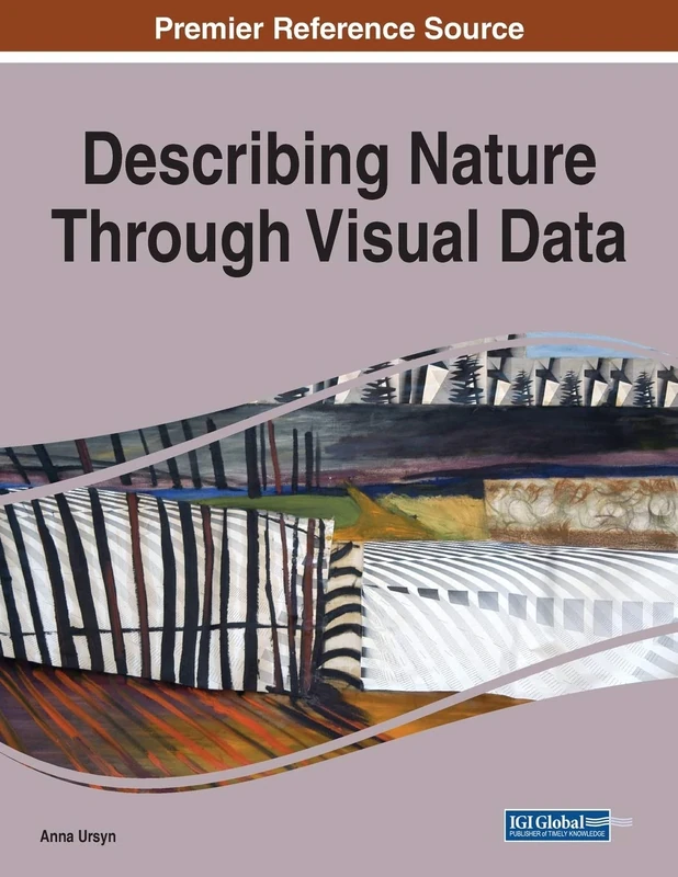 Describing Nature Through Visual Data (Advances in Media, Entertainment, and the Arts)
