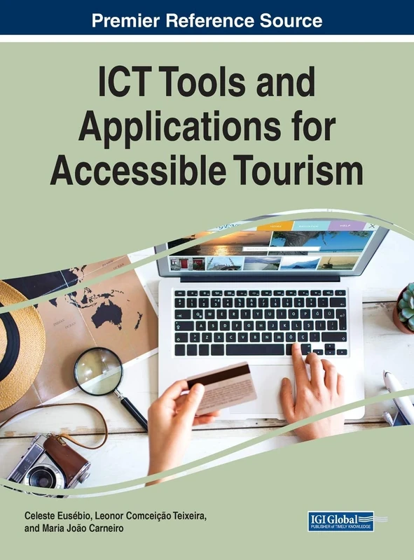 ICT Tools and Applications for Accessible Tourism (Advances in Hospitality, Tourism, and the Services Industry)