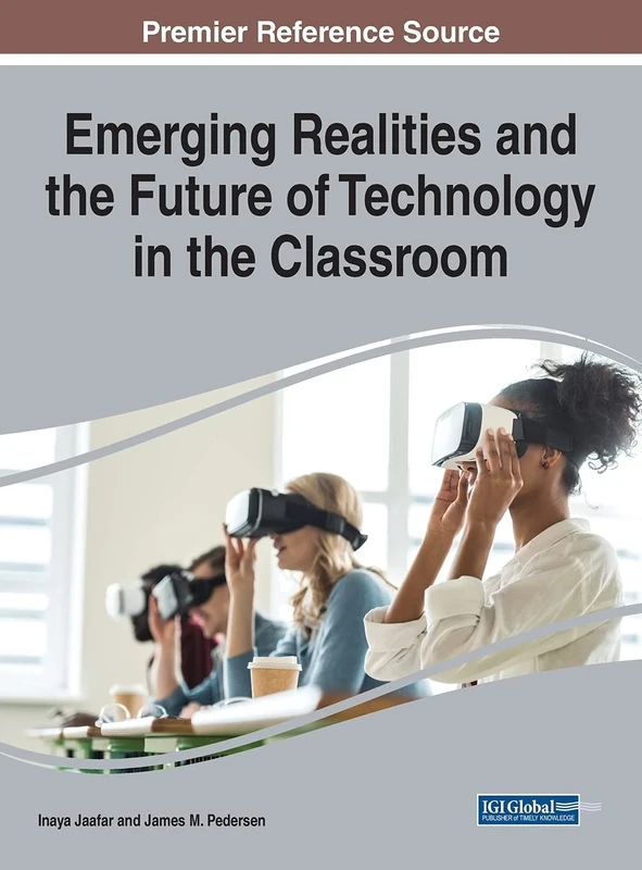 Emerging Realities and the Future of Technology in the Classroom