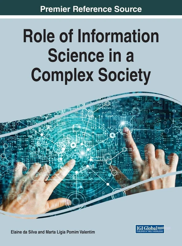 Role of Information Science in a Complex Society (Advances in Knowledge Acquisition, Transfer, and Management (AKATM))