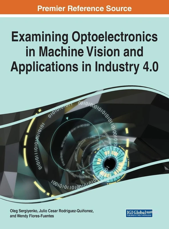 Examining Optoelectronics in Machine Vision and Applications in Industry 4.0 (Advances in Computational Intelligence and Robotics)