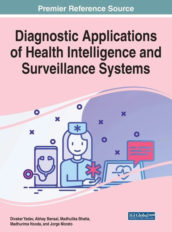 Diagnostic Applications of Health Intelligence and Surveillance Systems (Advances in Medical Technologies and Clinical Practice)