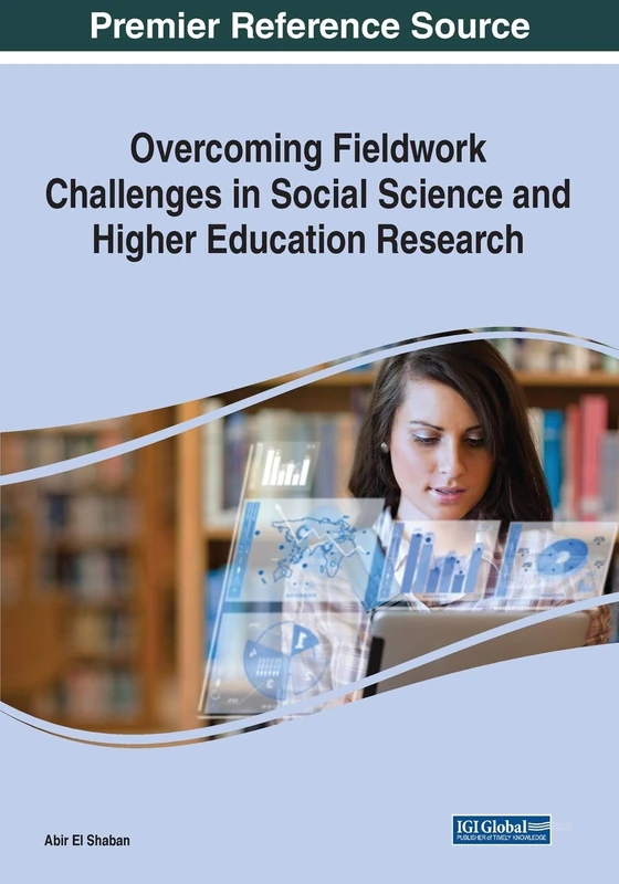 Information Science Reference - Fieldwork Challenges in Research