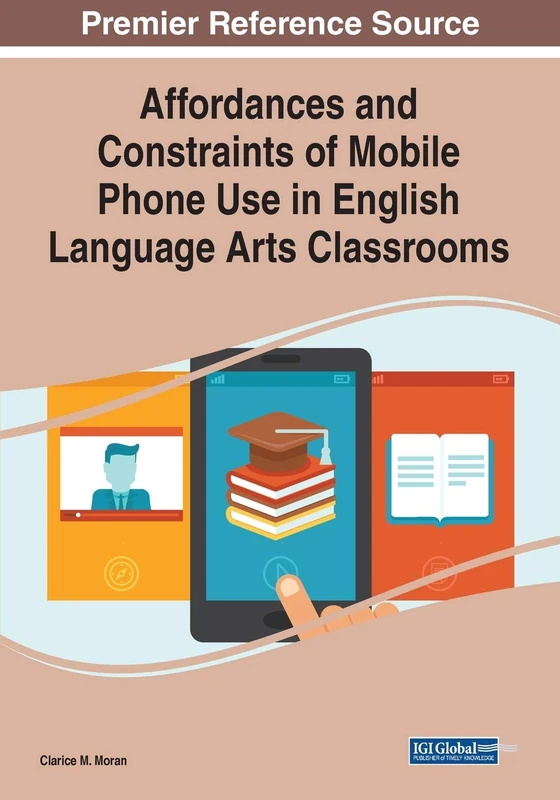 Affordances and Constraints of Mobile Phone Use in ELA - Books