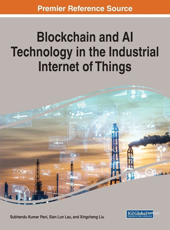 Blockchain and AI Technology in the Industrial Internet of Things (Advances in Data Mining and Database Management)