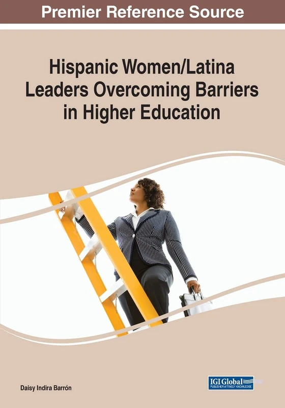 Information Science Reference - Latina Leaders in Education