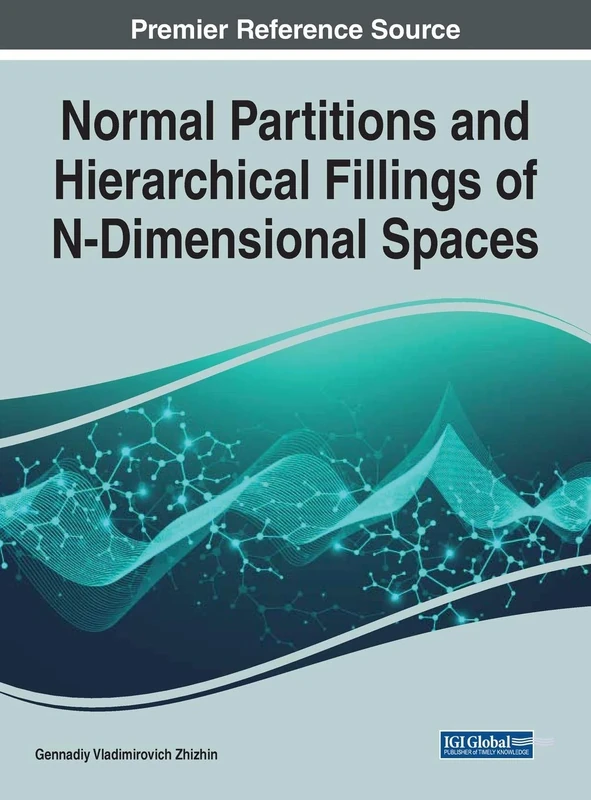 Normal Partitions and Hierarchical Fillings of N-Dimensional Spaces (Advances in Chemical and Materials Engineering)