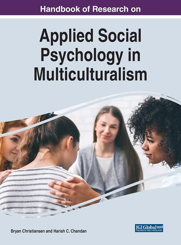 Handbook of Research on Applied Social Psychology in Multiculturalism (Advances in Psychology, Mental Health, and Behavioral Studies)