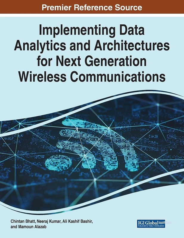 Implementing Data Analytics and Architectures for Next Generation Wireless Communications